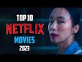 Top 10 best new netflix movies to watch now 2024