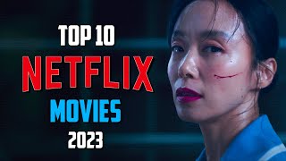 Top 10 Best New Netflix Movies To Watch Now 2024