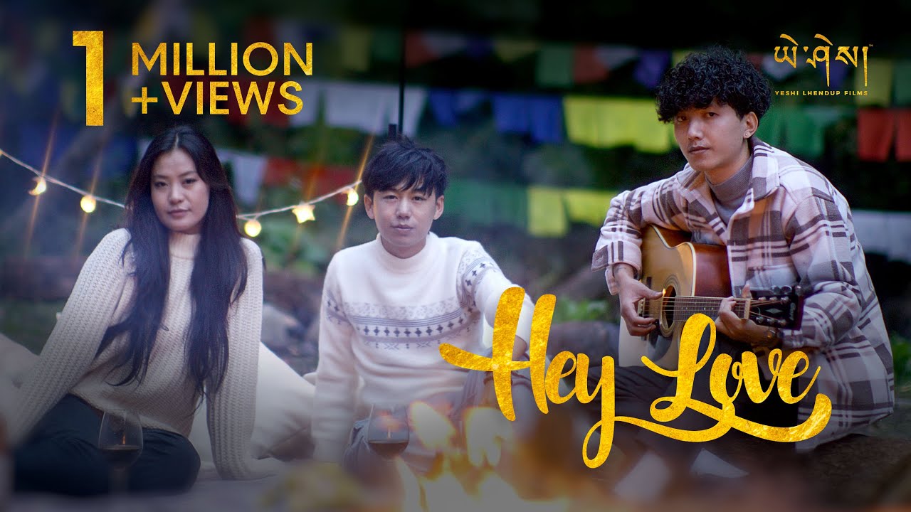 HEY LOVE by @Ngawang.Thinley @ugay03 Lhakpa Dema (Official Music Video) HEY LOVE by @Ngawang.Thinley @ugay03 Lhakpa Dema (Official Music Video)