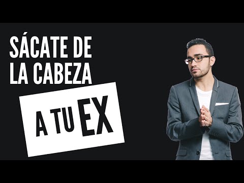 Video: Cómo Deshacerse De Los Pensamientos De Tu Ex