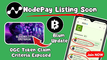 OGC New Update! Airdrop Criteria | NodePay Listing Soon  | Seed Badges Achievements & Blum New Task