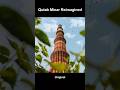 Qutab Minar Architecture Reimagined #short