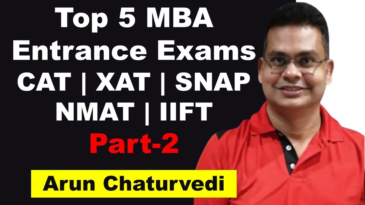 Top 5 MBA Entrance Exams | CAT | XAT | SNAP | NMAT | IIFT | Part-2 ...