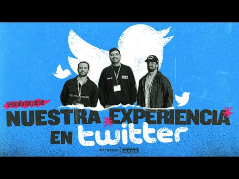 Nuestra experiencia en Twitter - Episodio Exclusivo - Nuestra experiencia en Twitter - Episodio Exclusivo