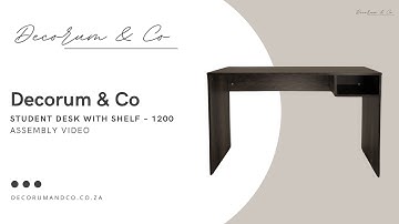 Decorum & Co - Student Desk with Shelf 1200 - Assembly Video