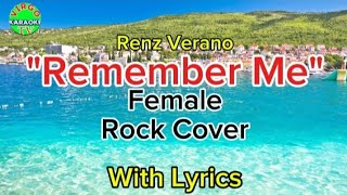 Remember Me/Female Rock Cover/W/LYRICS
