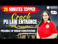 20 MINUTES TOPPER | CRACK PU LAW ENTRANCE WITH ANJALI MAM | Preamble of Indian Constitution