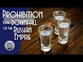 Prohibition and The Fall of the Russian Empire