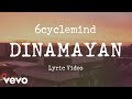 6cyclemind  dinamayan lyric