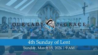March 15, 2026 | 9 AM | Our Lady of Grace