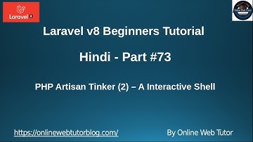Learn Laravel 8 Tutorials in Hindi - #73 - PHP Artisan Tinker(2) - Interactive Shell For Application