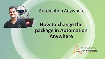 Automation Anywhere Tutorial | How to change the package in Automation Anywhere | A360 Package