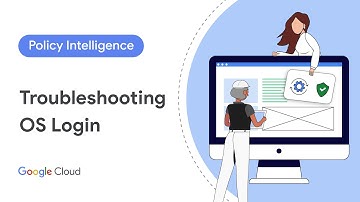 Getting started with troubleshooting OS Login