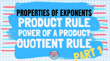 Properties of Exponents - Part 1