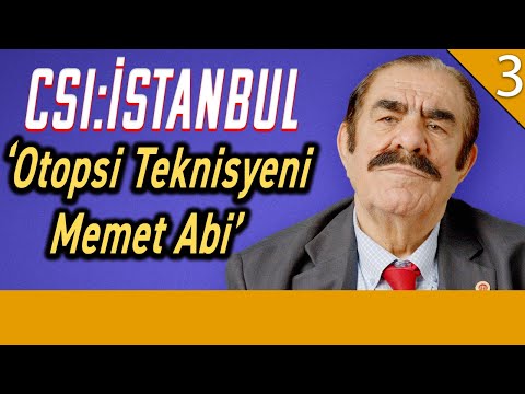 Otopsi Teknisyeni Memet Abi - CSI: İstanbul -  Memet Aydın - B03