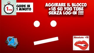 Aggirare limite di età you tube, video +18 senza log-in !!! Guide in 1 minuto ArmaDisk ITA