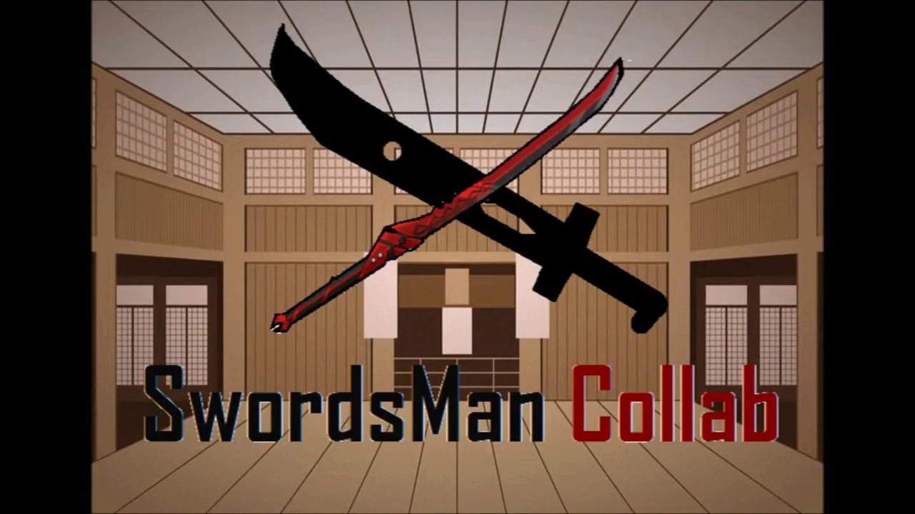 Swords Man Collab Hosted Byjin Youtube