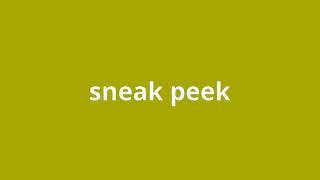 what is the meaning of sneak peek