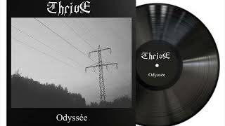 Thrive - Odyssée (Full EP Premiere)