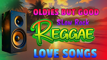 Reggae Mix Relaxing Song 2025 ❤️ All Time Favorite Reggae Songs