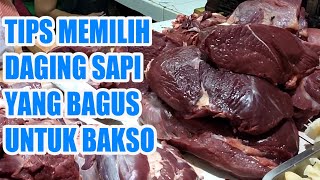 Cara Memilih Daging Sapi Yang Bagus Untuk Bakso