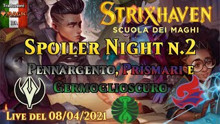 STRIXHAVEN - Spoiler Night #2/2: Pennargento, Prismari e Germoglioscuro [TWITCH REPLAY]