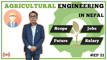 Engineering Talk: Agricultural Engineering in Nepal | Scope, Jobs, Syllabus, Opportunities, etc.