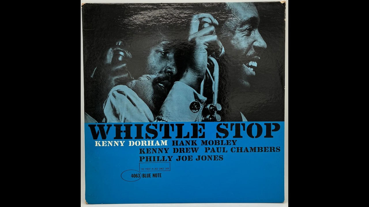 Kenny Dorham (1961) Whistle Stop - Side 1 - YouTube