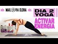 Despierta ENERGIA con YOGA | Dia 2 de SEMANA de YOGA con Elena Malova