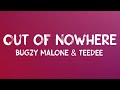 Bugzy Malone & TeeDee - Out Of Nowhere (Lyrics)