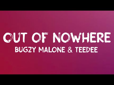 Bugzy Malone and TeeDee Team Up and Bring the Energy in Hot New Track Out  of Nowhere - GRM Daily