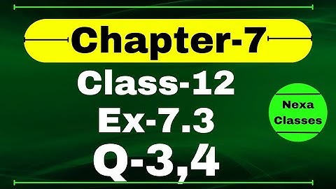 Class 12 Ex 7.3 Q3,4 Math | Chapter7 Class12 Math | Integration | Ex 7.3 Q3,4 Class 12 Math