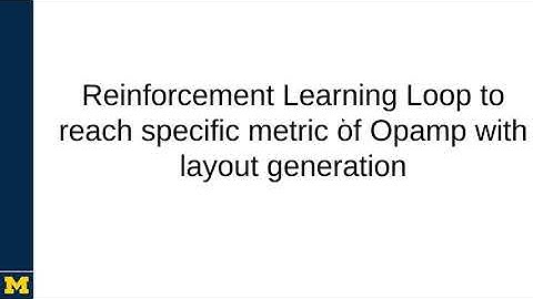 Reinforcement Learning Loop to reach specific metric of Opamp with layout generation demo video