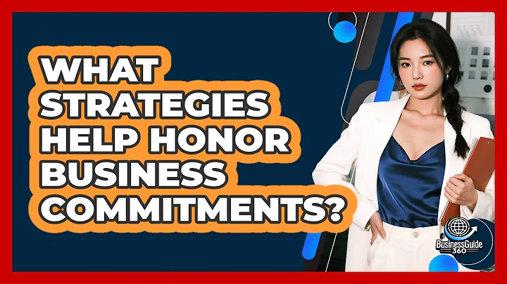 What Strategies Help Honor Business Commitments?