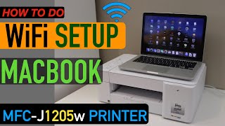 Brother MFC-J1205w WiFi Setup MacBook.