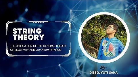 String Theory | Dibbojyoti Saha | Breakthrough Junior Challenge 2023