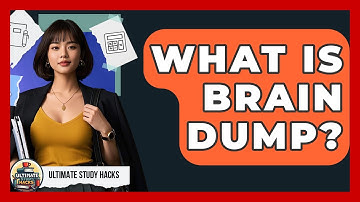 What Is Brain Dump? - Ultimate Study Hacks