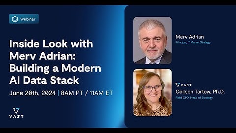 Inside Look with Merv Adrian: Building a Modern AI Data Stack