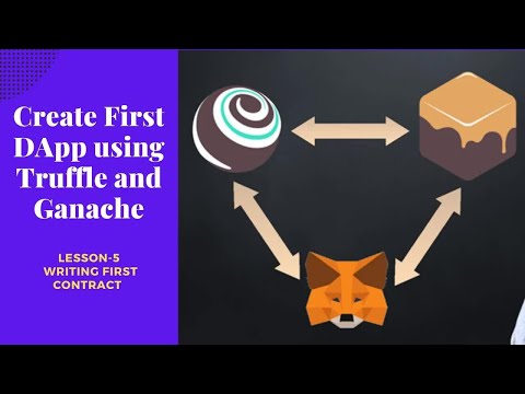 Lesson 5 - Writing First Contract [Create your First DApp using Truffle and Ganache]