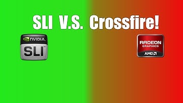 SLI V.S Crossfire! Explanation.