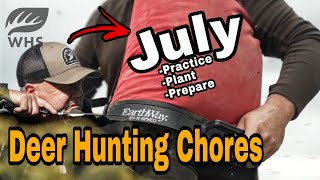 July Deer Hunting Chores