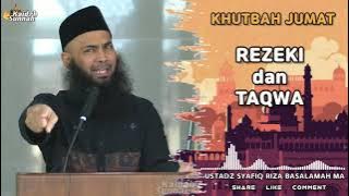 Rezeki dan Taqwa - Ustadz Syafiq Riza Basalamah MA