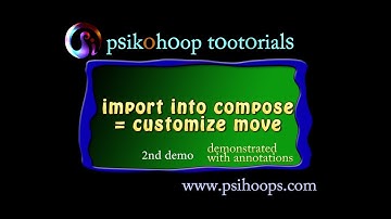 Psikohoop short tutorial 109_ customize move 2nd demo with annotations.