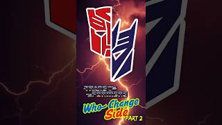 Transformers Who Change Side Part 2 transformers decepticons autobots