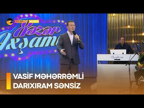 Vasif Məhərrəmli - Darıxıram Sənsiz