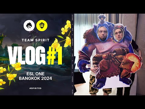 TEAM SPIRIT: ESL ONE BANGKOK 2024. VLOG 1