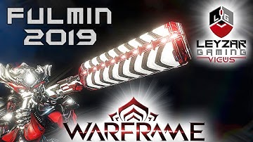 Fulmin Build 2019 (Guide) - The Right Hybrid (Warframe Gameplay)