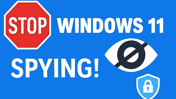 Stop Windows 11 from Spying on You
