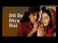 Dil de diya hai jaan tumhe denge  love song  masti 2004 anand raaj anand  amrita vivek