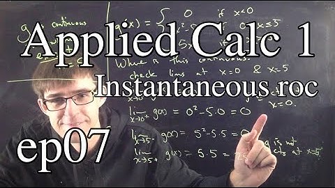 Applied Calc 1 Ep 7: Instantaneous rate of change